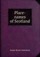Place-names of Scotland, James Brown Johnston 