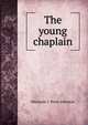 The young chaplain, Marianne C Howe Johnston 