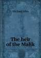 The heir of the Malik, Michael John 