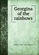 Georgina of the rainbows, Annie F. 1863-1931 Johnston 