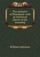The pioneers of Blanshard: with an historical sketch of the township, William Johnston 