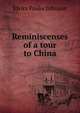 Reminiscenses of a tour to China, Elvira Fouke Johnson 