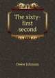 The sixty-first second, Owen Johnson 