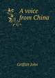 A voice from China, Griffith John 