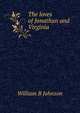The loves of Jonathan and Virginia, William B Johnson 