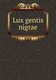 Lux gentis nigrae, 