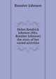 Helen Kendrick Johnson (Mrs. Rossiter Johnson) the story of her varied activities, Johnson, Rossiter 