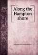 Along the Hampton shore, Harry Alden. [from old catalog] Johnson 