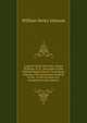 A sketch of the life of Rev. Henry Williams, D. D., late pastor of the Gilfield Baptist Church, Petersburg, Virginia, with ceremonies incident to his . to the erection of a monument to his memory, William Henry Johnson 
