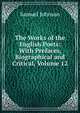 The Works of the English Poets: With Prefaces, Biographical and Critical, Volume 12, Samuel Johnson 