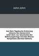 Aus Dem Tagebuche Erzherzog Johanns Von Oesterreich 1810-1815: Zur Geschichte Der Befreiungskriege Und Des Wiener Kongresses (German Edition), F.X. Krones 