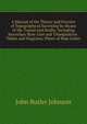 A Manual of the Theory and Practice of Topographical Surveying by Means of the Transit and Stadia: Including Secondary Base-Line and Triangulation . Tables and Diagrams, Plates of Map-Letter, John Butler Johnson 