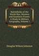 Battlefields of the World War, Western and Southern Fronts: A Study in Military Geography, Volume 1, Douglas Wilson Johnson 