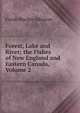 Forest, Lake and River; the Fishes of New England and Eastern Canada, Volume 2, Frank Mackie Johnson 