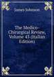 The Medico-Chirurgical Review, Volume 43 (Italian Edition), James Johnson 