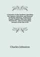 A Narrative of the Incidents Attending the Capture, Detention, and Ransom of Charles Johnston, of Botetourt County Virginia: Who Was Made Prisoner by . with an Interesting Account of the Fate of Hi, Charles Johnston 