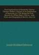 First Explorations of Kentucky: Doctor Thomas Walker's Journal of an Exploration of Kentucky in 1750, Being the First Record of a White Man's Visit to . with Notes and Biographical Sketch; Also Col, Josiah Stoddard Johnston 