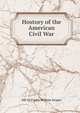 Hostory of the American Civil War, MD LLD John William Draper 