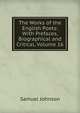 The Works of the English Poets: With Prefaces, Biographical and Critical, Volume 16, Samuel Johnson 