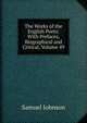 The Works of the English Poets: With Prefaces, Biographical and Critical, Volume 49, Samuel Johnson 