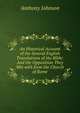 An Historical Account of the Several English Translations of the Bible: And the Opposition They Met with from the Church of Rome, Anthony Johnson 