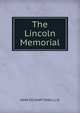 The Lincoln Memorial, John Gilmary Shea 