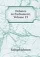 Debates in Parliament, Volume 13, Samuel Johnson 