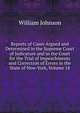 Reports of Cases Argued and Determined in the Supreme Court of Judicature and in the Court for the Trial of Impeachments and Correction of Errors in the State of New-York, Volume 18, william johnson 