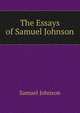 The Essays of Samuel Johnson, Samuel Johnson 