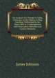 An Account of a Voyage to India, China &c. in His Majesty's Ship Caroline: Performed in the Years 1803-4-5, Interspersed with Descriptive Sketches and Cursory Remarks, James Johnson 