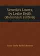 Venetia's Lovers, by Leslie Keith (Romanian Edition), Grace Leslie Keith Johnston 