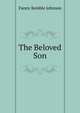 The Beloved Son, Fanny Kemble Johnson 