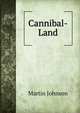 Cannibal-Land, Martin Johnson 