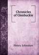 Chronicles of Glenbuckie, Henry Johnston 