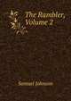 The Rambler, Volume 2, Samuel Johnson 