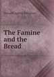 The Famine and the Bread, Howard Agnew Johnston 