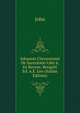 Iohannis Chrysostomi De Sacerdotio Libri 6, Ex Recens. Bengelii Ed. A.E. Leo (Italian Edition), John 