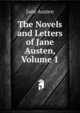 The Novels and Letters of Jane Austen, Volume 1, Jane Austen 
