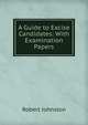 A Guide to Excise Candidates: With Examination Papers, Robert Johnston 