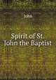 Spirit of St. John the Baptist, John 