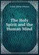 The Holy Spirit and the Human Mind, Ashley Sidney Johnson 