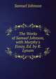 The Works of Samuel Johnson, with Murphy's Essay, Ed. by R. Lynam, Samuel Johnson 