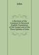 A Revision of the Common Or Received English Translation of the Gospel and of the Three Epistles of John, John 