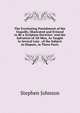 The Everlasting Punishment of the Ungodly, Illustrated and Evinced to Be a Scripture Doctrine: And the Salvation of All Men, As Taught in Several Late . of the Subject in Dispute, in Three Parts, Stephen Johnson 