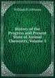History of the Progress and Present State of Animal Chemistry, Volume 3, William B. Johnson 