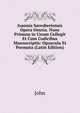Joannis Saresberiensis Opera Omnia. Nunc Primum in Unum Collegit Et Cum Codicibus Manuscriptis: Opuscula Et Poemata (Latin Edition), John 