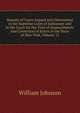 Reports of Cases Argued and Determined in the Supreme Court of Judicature and in the Court for the Trial of Impeachments and Correction of Errors in the State of New-York, Volume 12, william johnson 