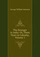 The Stranger in India: Or, Three Years in Calcutta, Volume 1, George William Johnson 