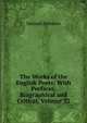The Works of the English Poets: With Prefaces, Biographical and Critical, Volume 32, Samuel Johnson 
