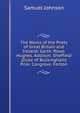 The Works of the Poets of Great Britain and Ireland: Garth. Rowe. Hughes. Addison. Sheffield (Duke of Buckingham) Prior. Congreve. Fenton, Samuel Johnson 